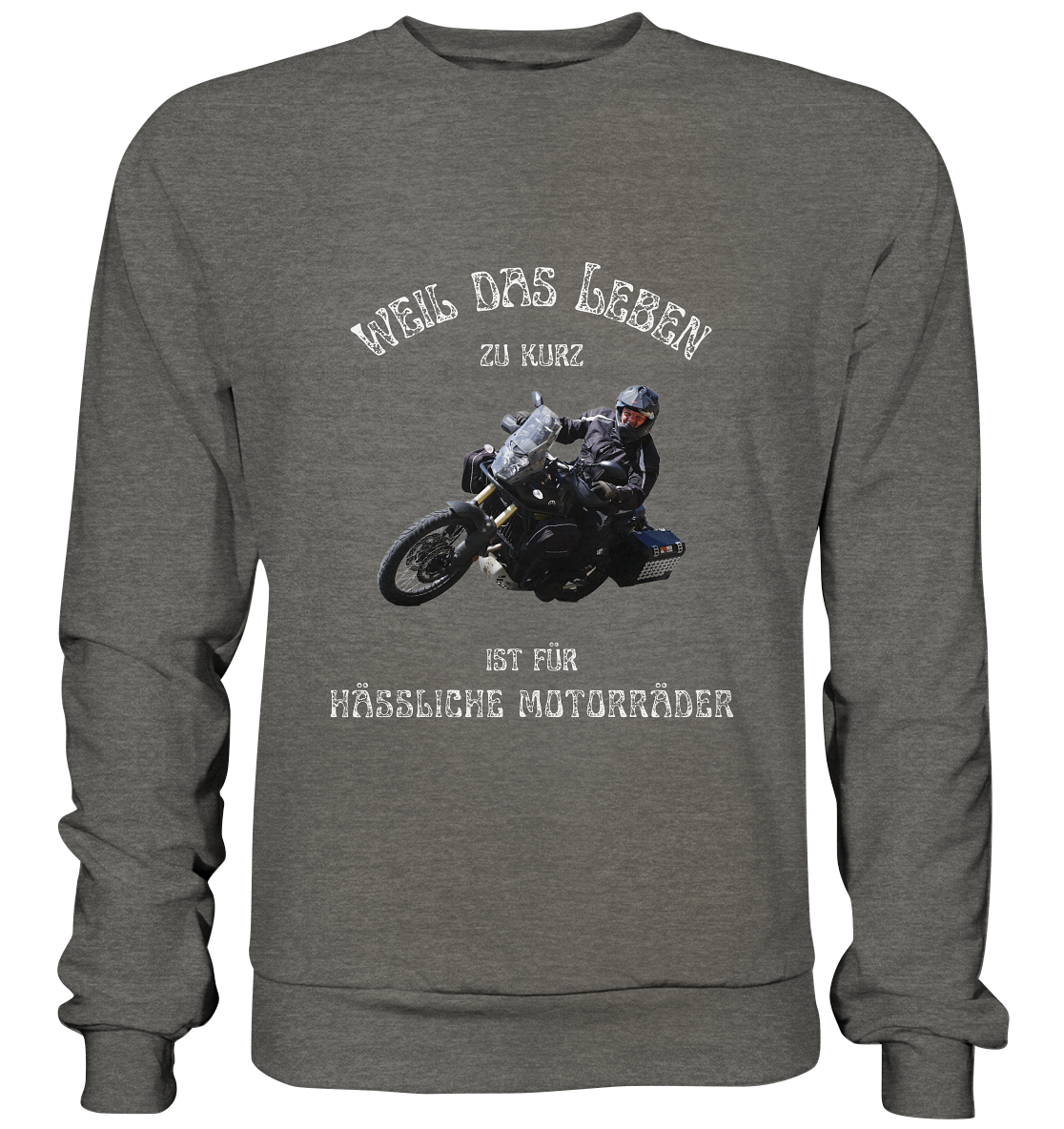 "Weil das Leben zu kurz ist für hässliche Motorräder" _ für Bernd Degwer | individualisiertes Sweatshirt mit Motorradspruch in hellem Design