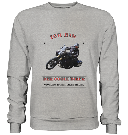 "Ich bin der coole Biker, von dem immer alle reden" für Bernd W. | individualisiertes Sweatshirt mit Foto-Druck in Top-Qualität und Motorrad-Spruch