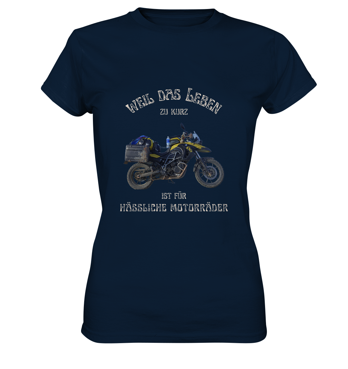 "Weil das Leben zu kurz ist für hässliche Motorräder" | individualisierbares Damen-Shirt mit Foto deines Motorrads & Spruch in hellem Design