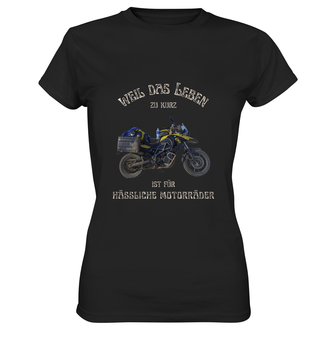 "Weil das Leben zu kurz ist für hässliche Motorräder" | individualisierbares Damen-Shirt mit Foto deines Motorrads & Spruch in hellem Design