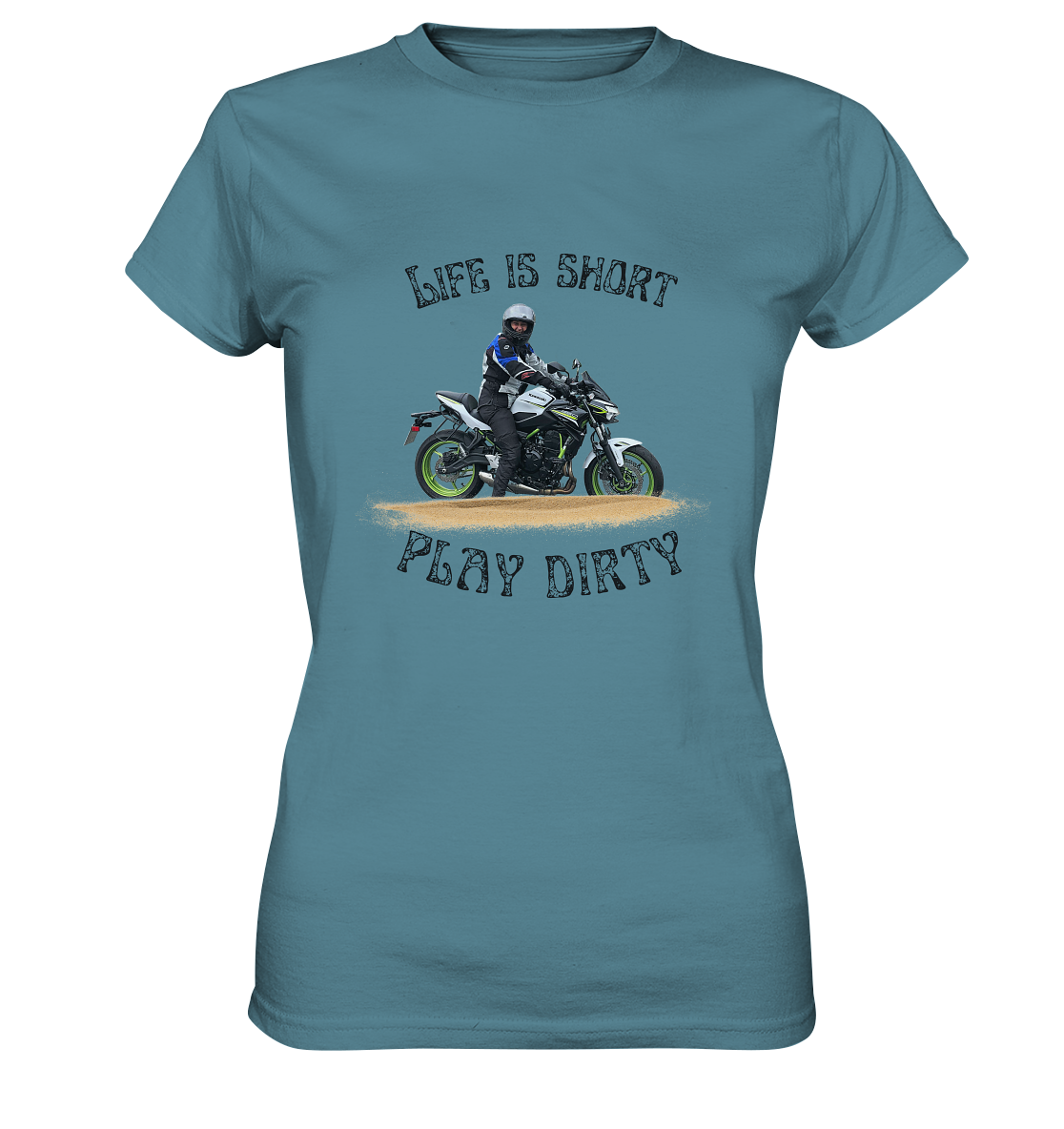 "Life is short - play dirty" _ für Angelika | Damen-Shirt in dunklem Design