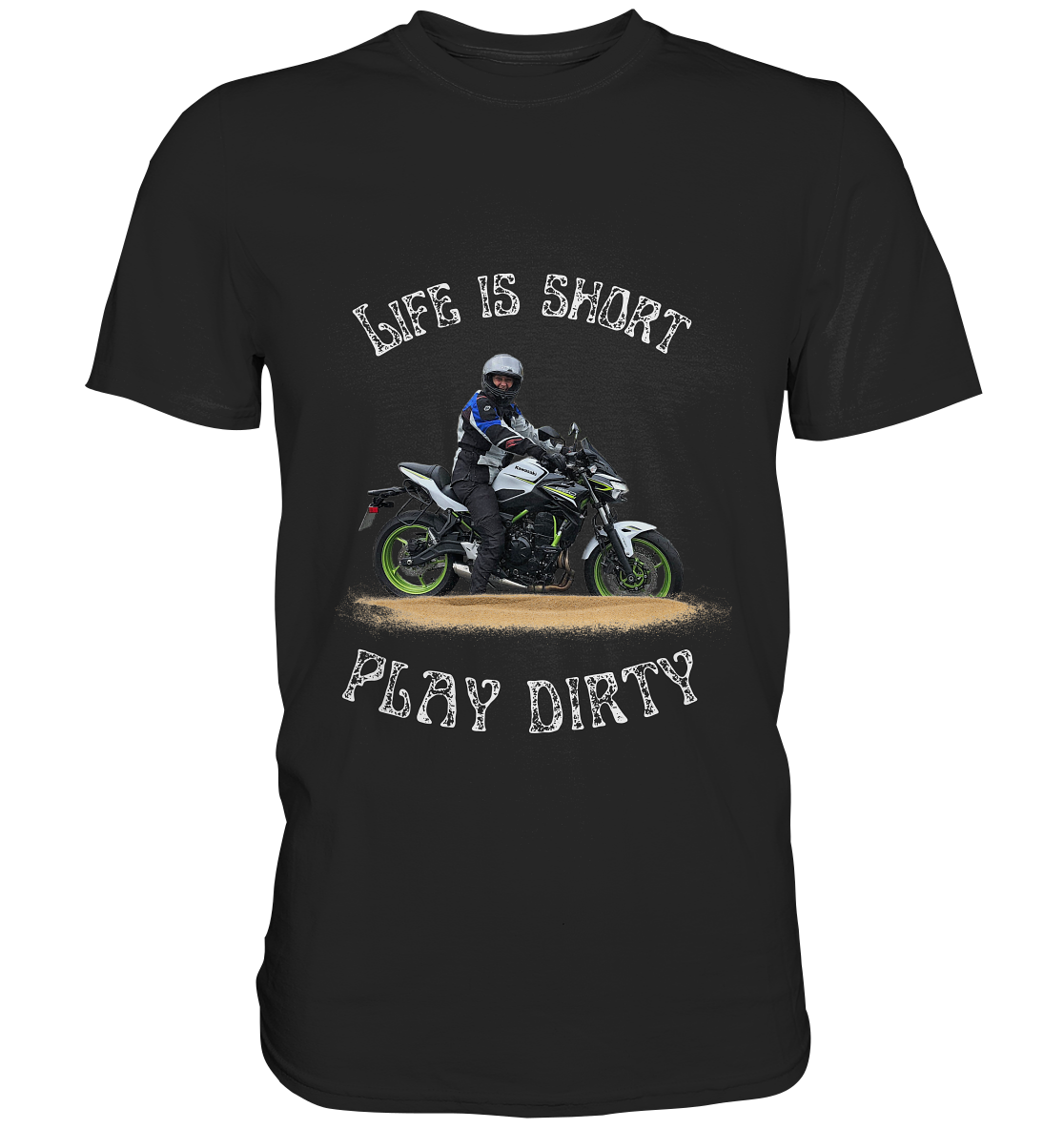 "Life is short - play dirty" | Herren-Shirt in hellem Design