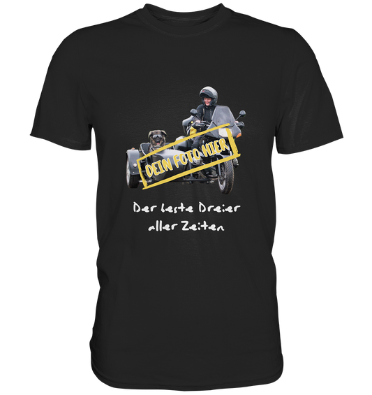 "Der beste Dreier aller Zeiten" _ mit deinem Foto | individualisierbares Herren-Shirt mit Motorrad-/ Gespann-Spruch in hellem Design, schwarz