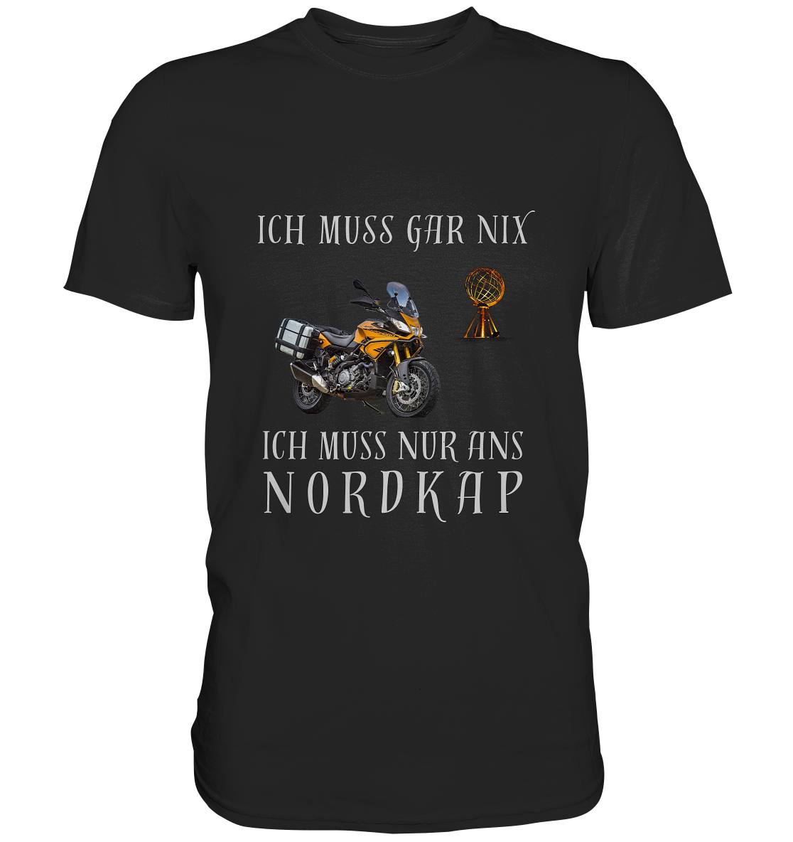 "Ich muss gar nix. Ich muss nur zum Nordkap" _ mit deinem Foto | Dirks Nordkap-Shirt mit hellem Design