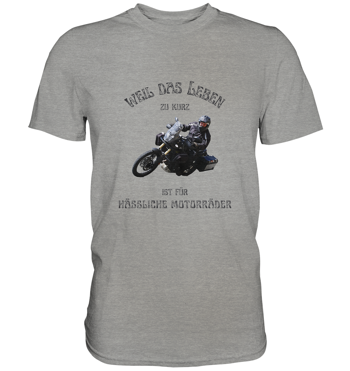 "Weil das Leben zu kurz ist für hässliche Motorräder" | für Bernd individualisiertes Shirt mit Foto-Druck in Top-Qualität und Motorradspruch
