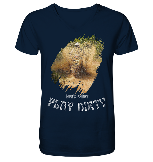 "Life's short - play dirty" 1 _ helles Design | Shirt mit V-Ausschnitt für Jürgen P.