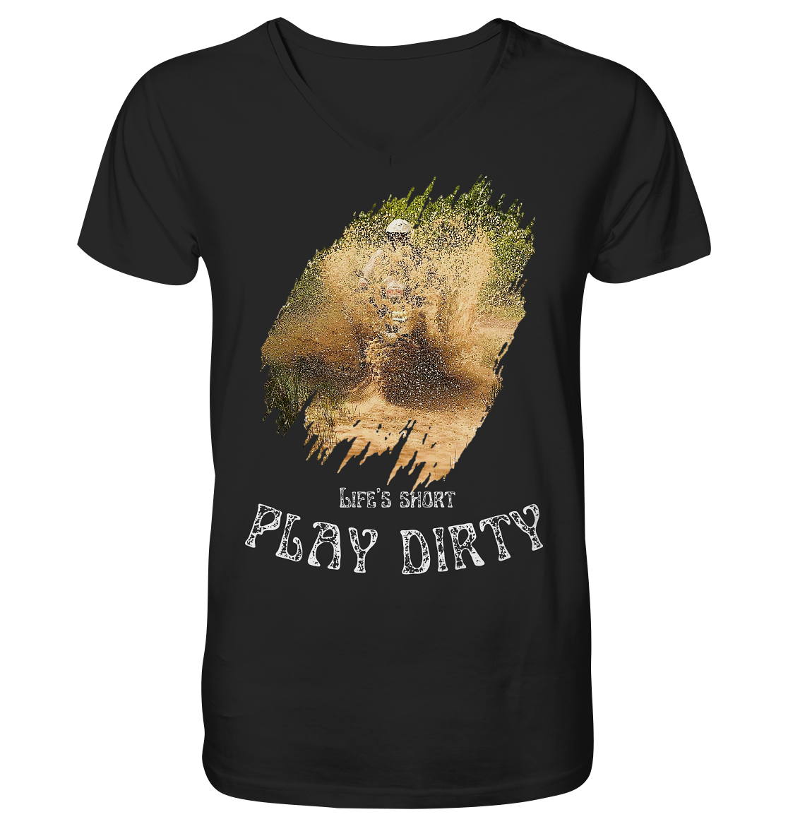 "Life's short - play dirty" 1 _ helles Design | Shirt mit V-Ausschnitt für Jürgen P.