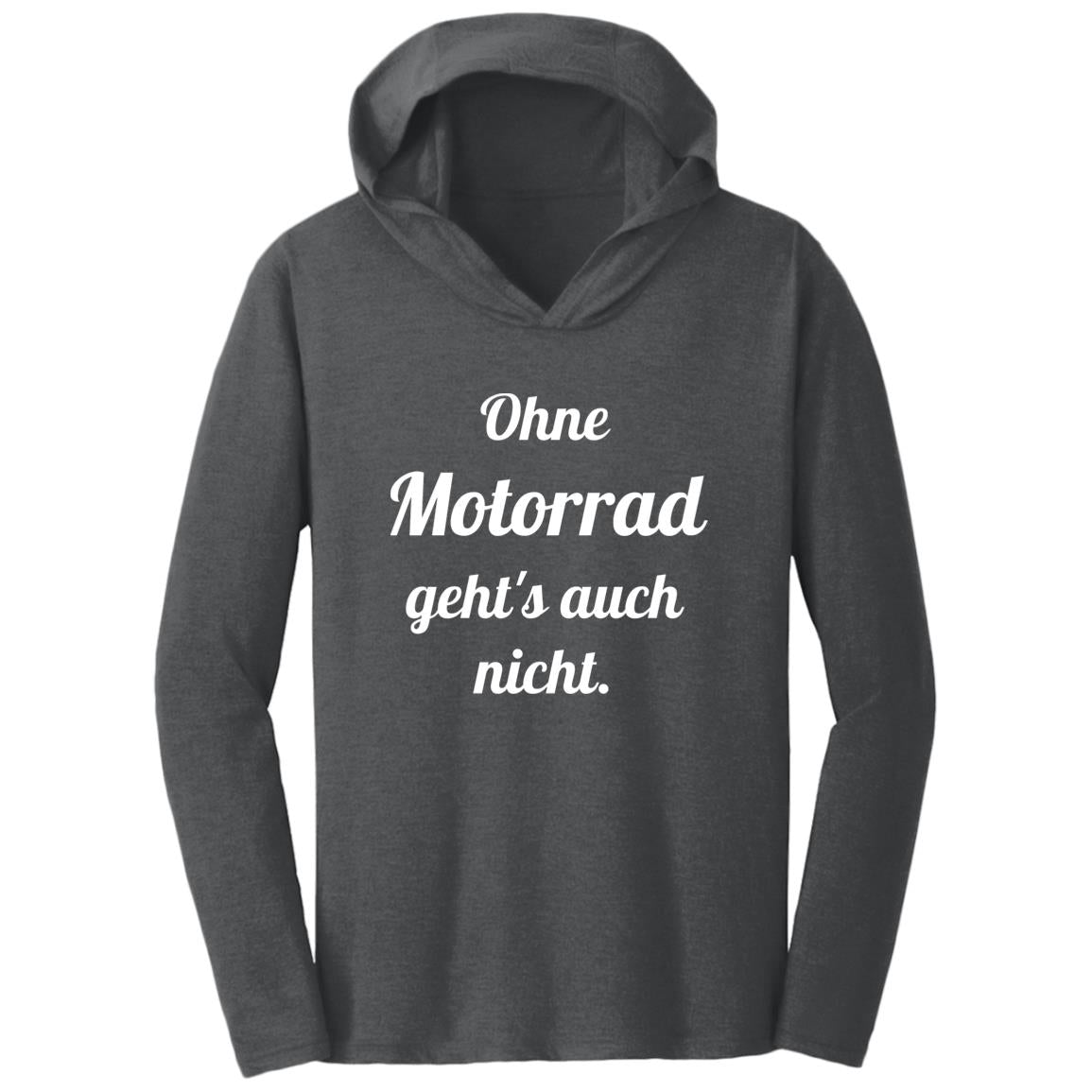 Shirt-Hoodie mit Aufdruck "Ohne Motorrad geht's auch nicht", grau