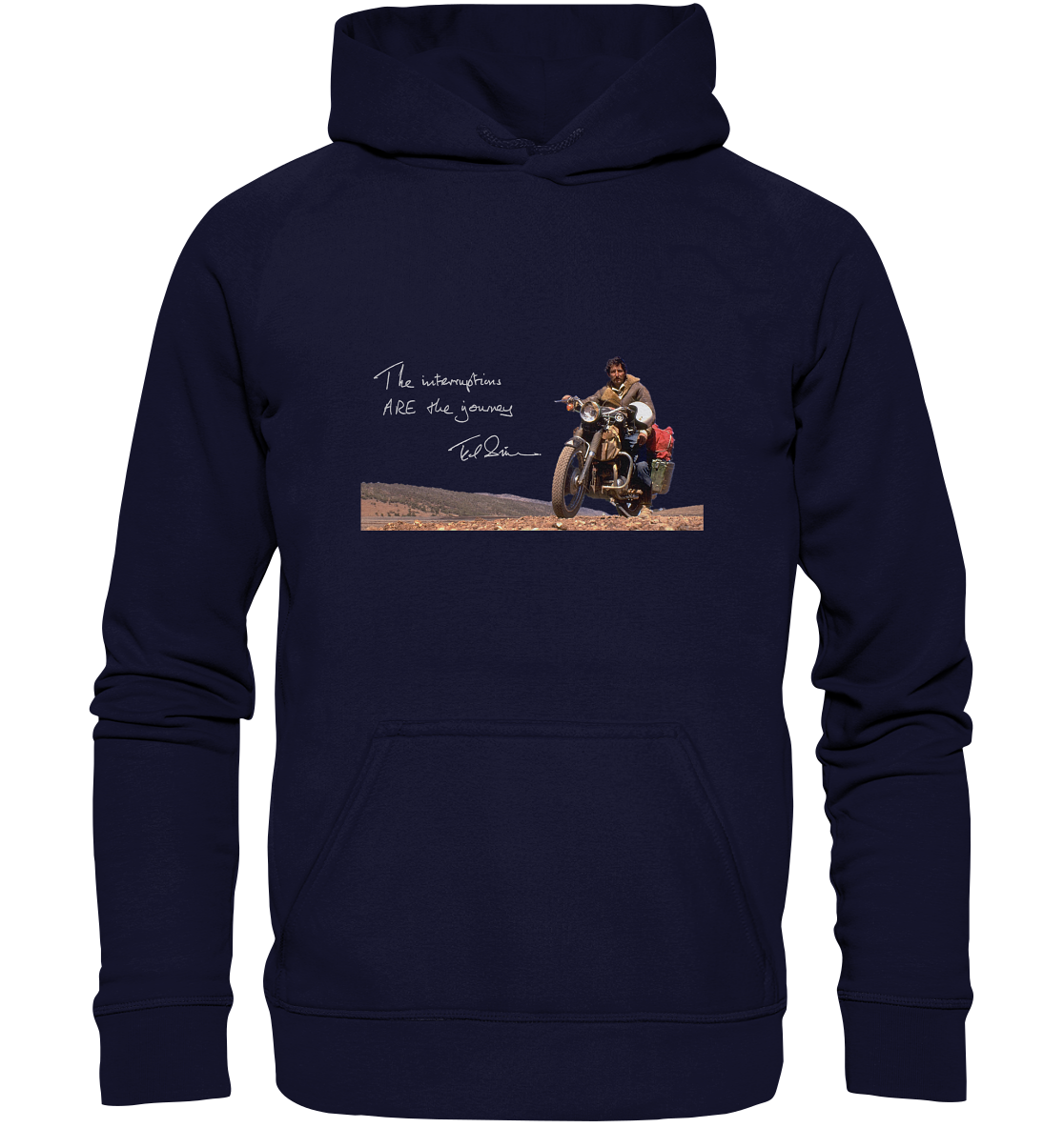 Hoodie "Ted Simon - The Interruptions are the journey." dunkel blau