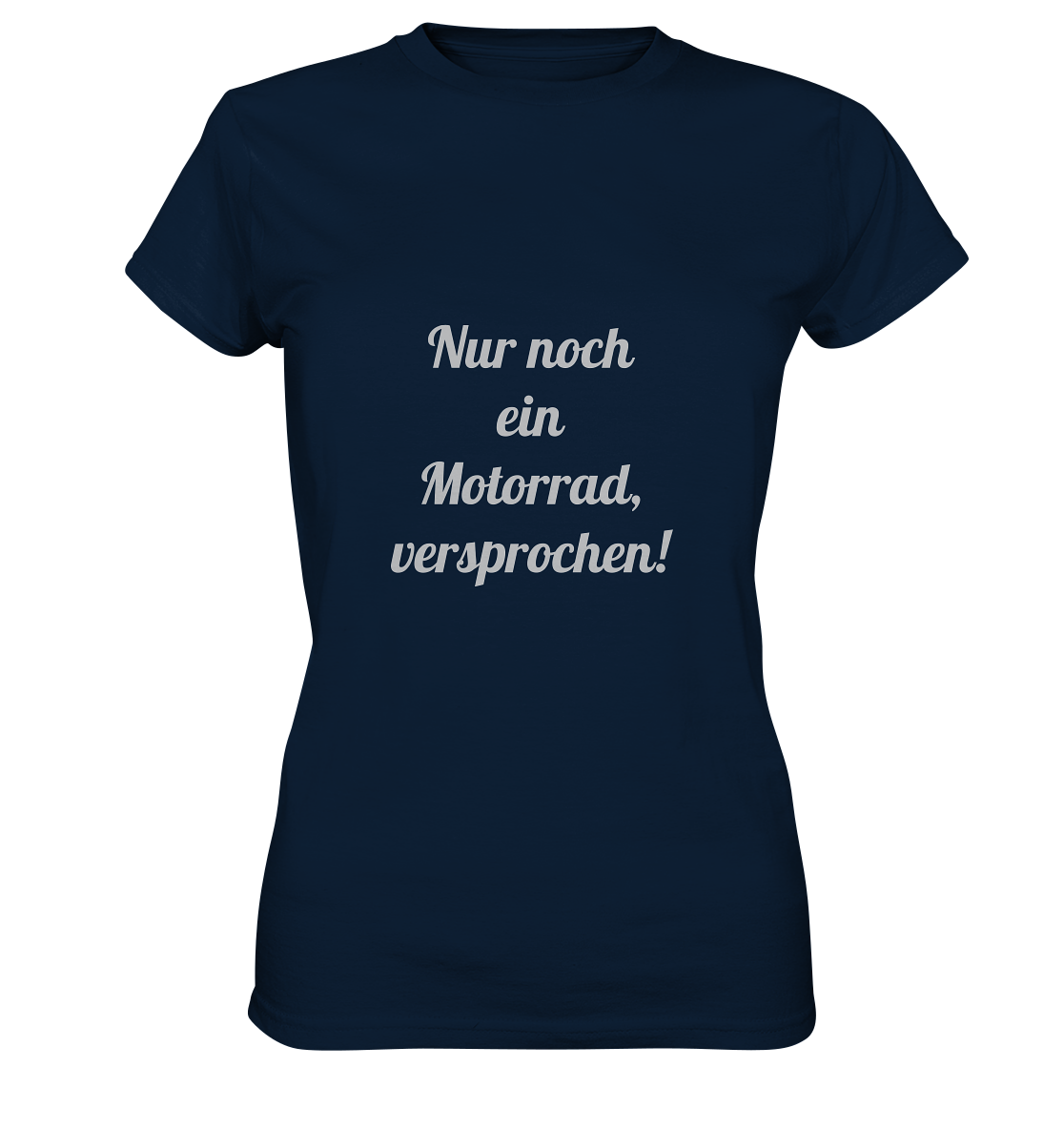 Damen-T-Shirt Rundhals-Ausschnitt, beidseitig bedruckt, vorn "Nur noch ein Motorrad - versprochen!" hinten crossed fingers, dunkel blau