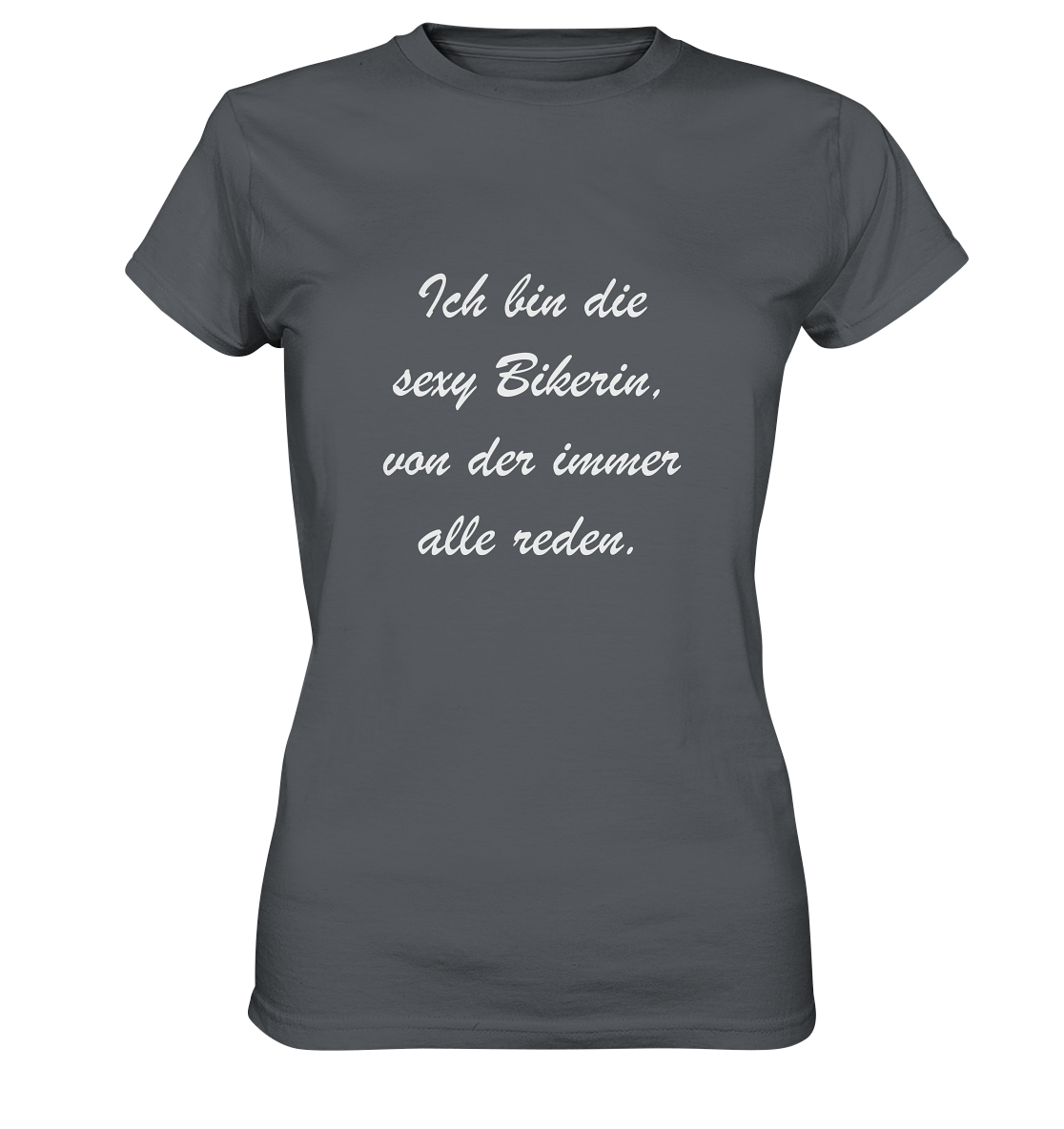 Damen-T-Shirt, Rundhals, mit weißem Spruch "Ich bin die sexy Bikerin, von der immer alle reden." grau