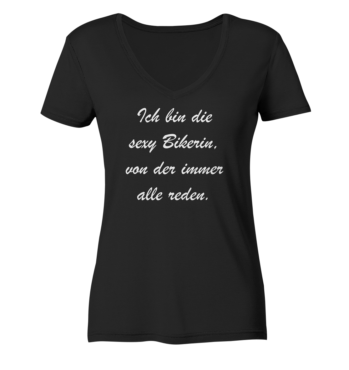Damen-T-Shirt, V-Ausschnitt, mit weißem Spruch "Ich bin die sexy Bikerin, von der immer alle reden." schwarz