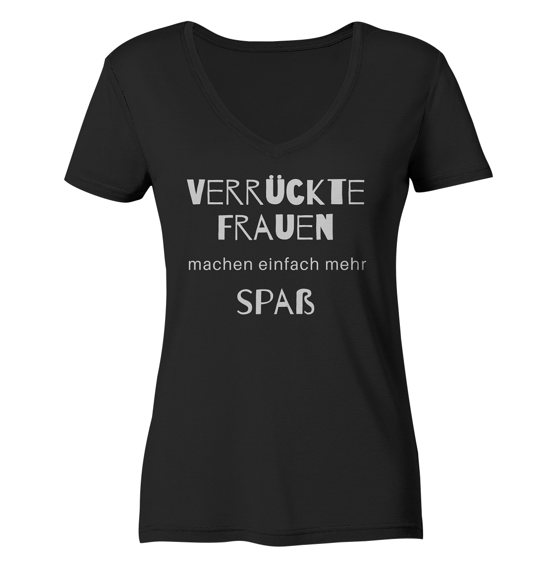 Damen-T-Shirt V-Ausschnitt mit Aufdruck "Verrückte Frauen machen einfach mehr Spaß", schwarz