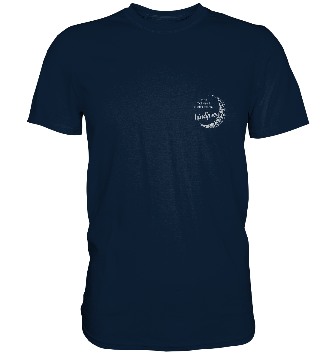Herren-T-Shirt Rundhals, weißer Aufdruck: Logo hin und weg mit Spruch "Ohne Motorrad ist alles nichts.", dunkel blau