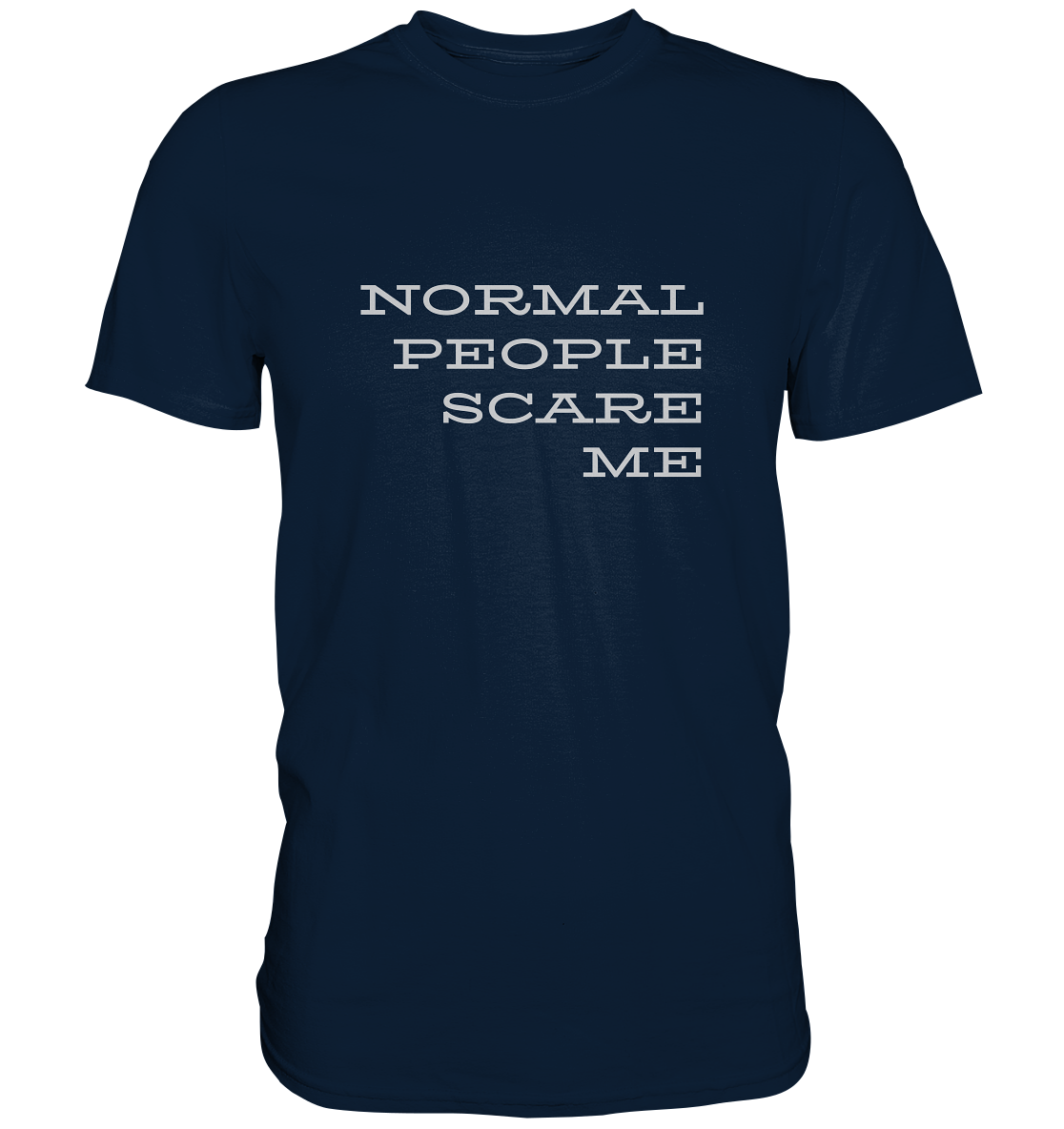 Herren-T-Shirt mit Aufdruck "Normal people scare me", dunkel blau