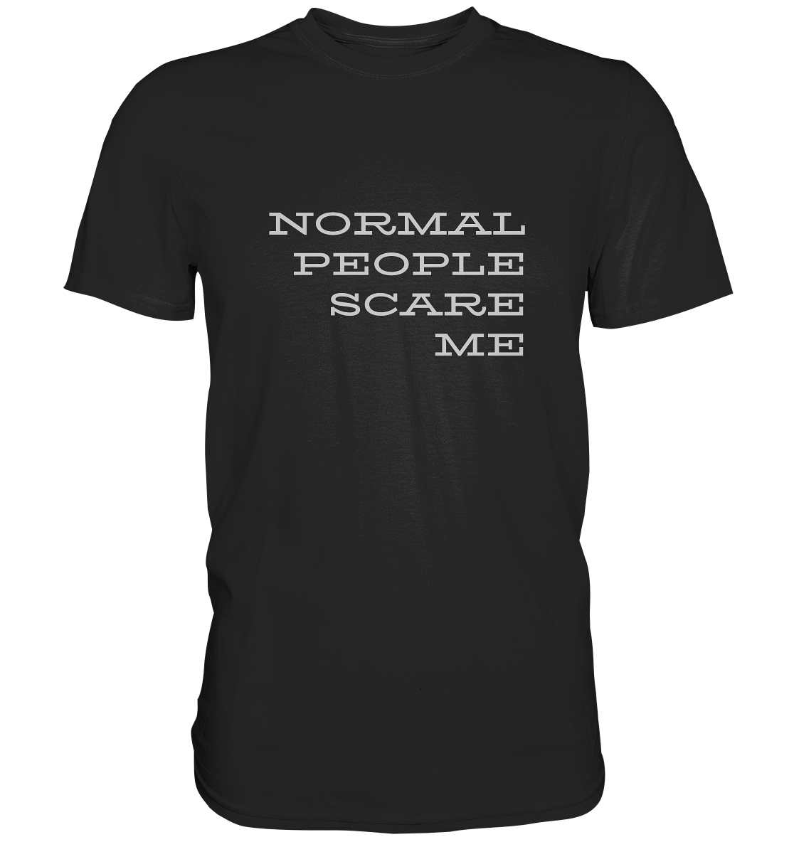 Herren-T-Shirt mit Aufdruck "Normal people scare me", schwarz