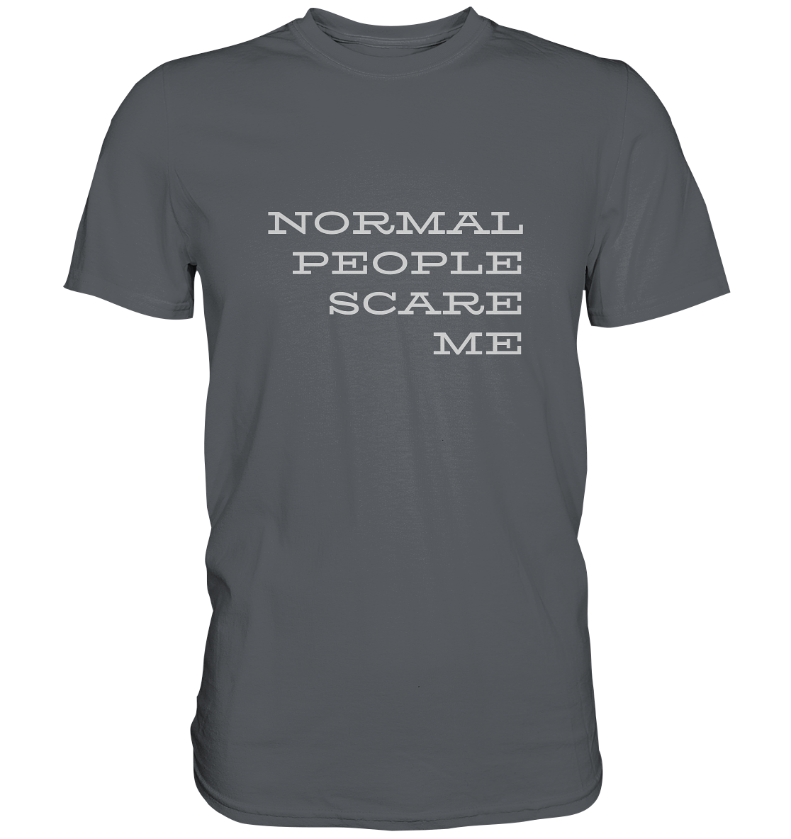 Herren-T-Shirt mit Aufdruck "Normal people scare me", grau