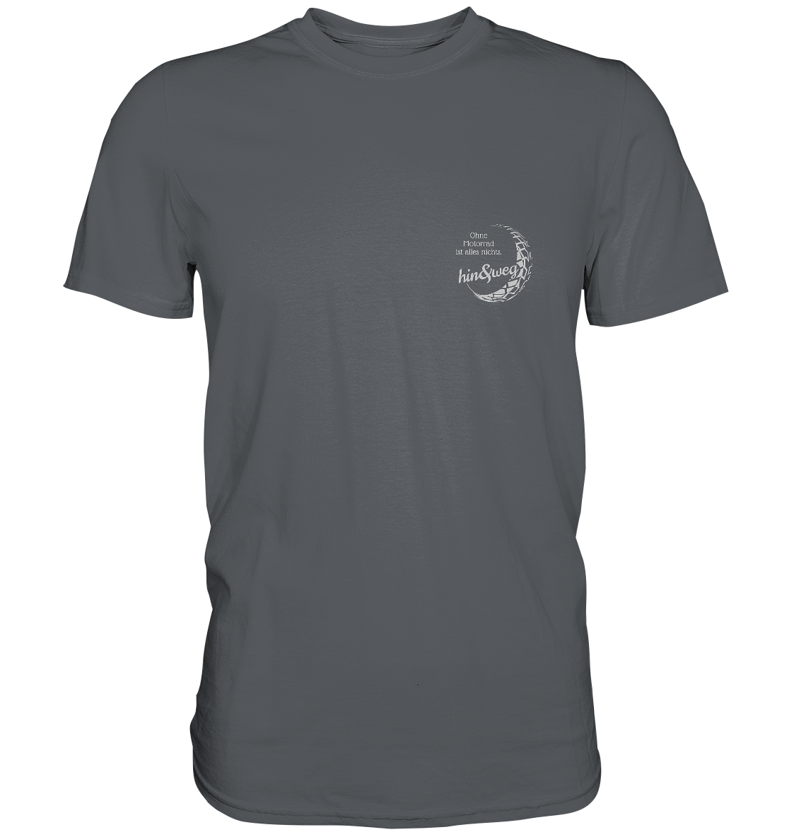 Herren-T-Shirt Rundhals, weißer Aufdruck: Logo hin und weg mit Spruch "Ohne Motorrad ist alles nichts.", grau