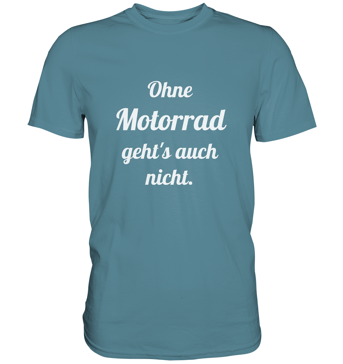 Herren-T-Shirt, Rundhals mit Aufdruck "Ohne Motorrad geht's auch nicht", hell blau